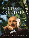 Milton Friedman (eBook): A Biography